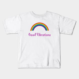 Rainbow - Good Vibrations Kids T-Shirt